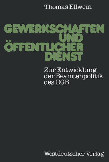 Thomas Ellwein - Gewerkschaften und öffentlicher Dienst, Häftad
