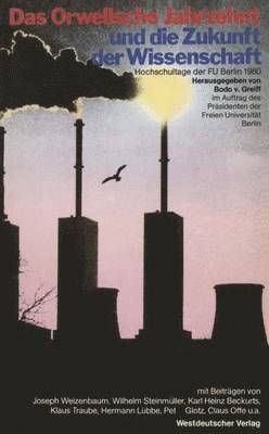 Bodo von Greiff, Greiff, Bodo ¿von¿ Greiff - Das Orwellsche Jahrzehnt und die Zukunft der Wissenschaft, Häftad