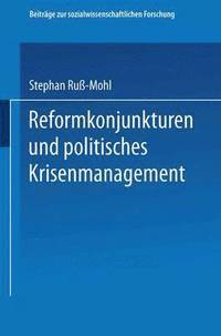 bokomslag Reformkonjunkturen und politisches Krisenmanagement