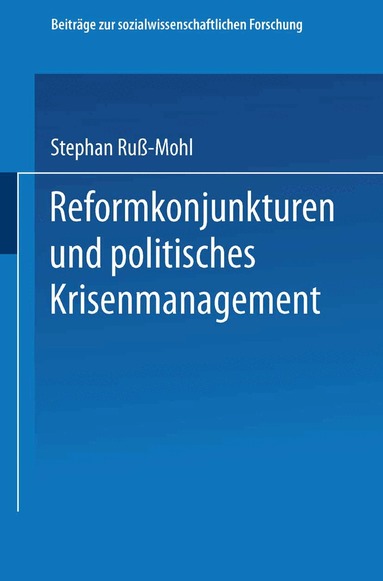 Stephan Ruß-Mohl - Reformkonjunkturen und politisches Krisenmanagement, Häftad
