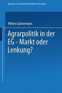 bokomslag Agrarpolitik in der EG  Markt oder Lenkung?