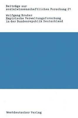 Empirische Verwaltungsforschung in der Bundesrepublik Deutschland 1