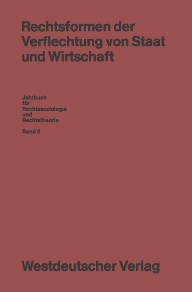 Volkmar Gessner - Rechtsformen der Verflechtung von Staat und Wirtschaft, Häftad