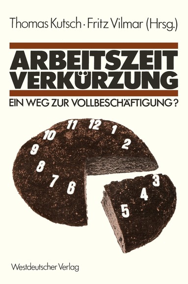 Thomas Kutsch, Fritz Vilmar - Arbeitszeitverkürzung — Ein Weg zur Vollbeschäftigung?, Häftad