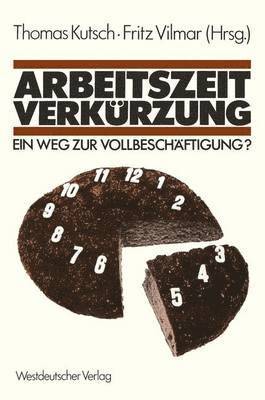 bokomslag Arbeitszeitverkrzung  Ein Weg zur Vollbeschftigung?