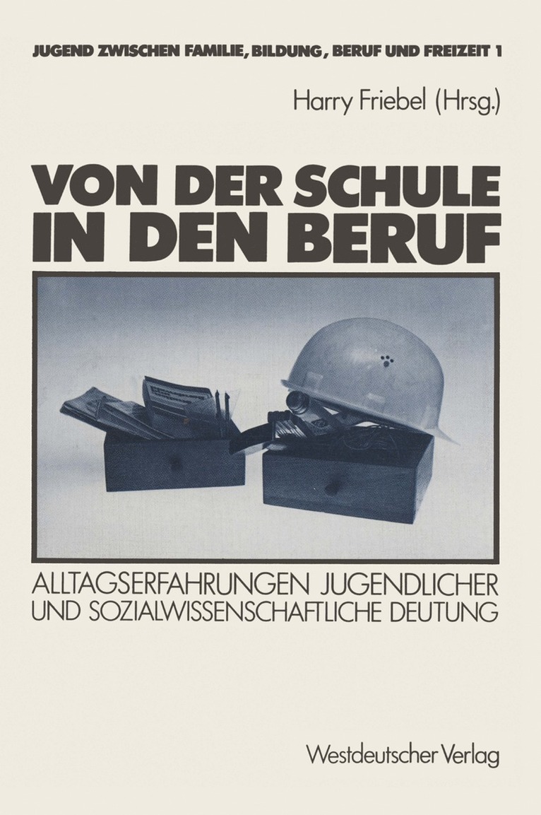 Harry Friebel - Von der Schule in den Beruf, Häftad