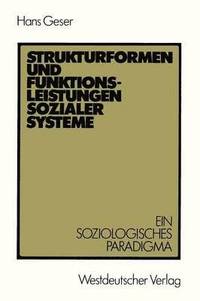 bokomslag Strukturformen und Funktionsleistungen sozialer Systeme