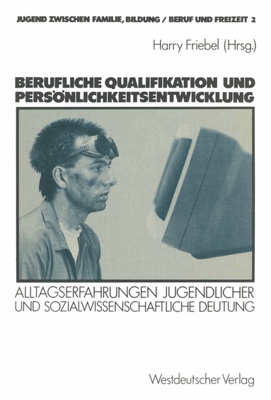 Harry Friebel - Berufliche Qualifikation und Persönlichkeitsentwicklung, Häftad