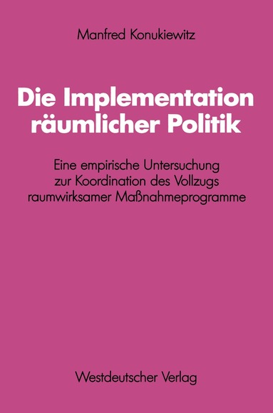 Manfred Konukiewitz - Die Implementation räumlicher Politik, Häftad