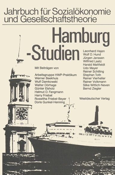 Harry Friebel, Harald Mattfeldt, Wulf D. Hund, Rainer Vierbeller, Reiner Schilling, Bernd Ziegler, Leonhard Hajen, Walter Dörhage, Helmut D. Fangmann, Wilfried Laatz, Silke Wittich-Neven, Günter Elsholz, Rainer Volkmann, Wulf Damkowski, Jürgen Janssen, Doris Gunkel-Henning, Udo Mayer, Werner Beekhuis, Roswitha Friebel-Beyer, Stephan Toth - Hamburg-Studien, Häftad