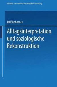 bokomslag Alltagsinterpretation und soziologische Rekonstruktion