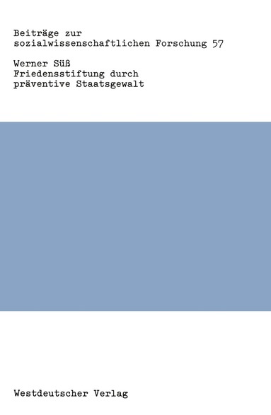 Werner Süß - Friedensstiftung durch präventive Staatsgewalt, Häftad