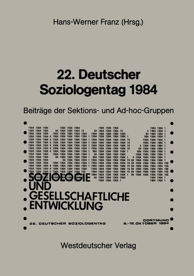 Hans-Werner Franz - 22. Deutscher Soziologentag 1984, Häftad