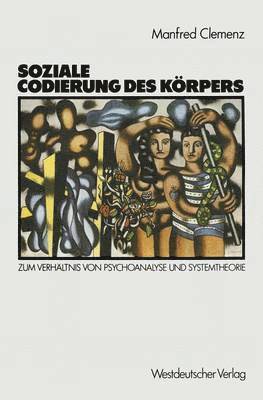 Manfred Clemenz - Soziale Codierung des Körpers, Häftad