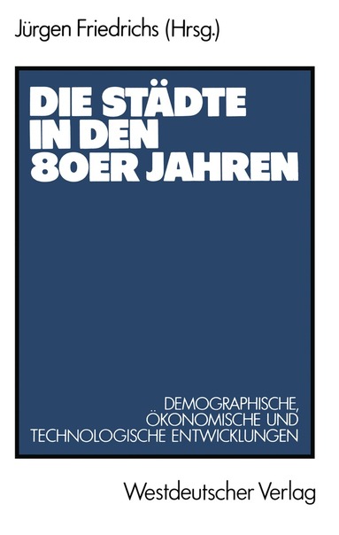 Jürgen Friedrichs - Die Städte in den 80er Jahren, Häftad