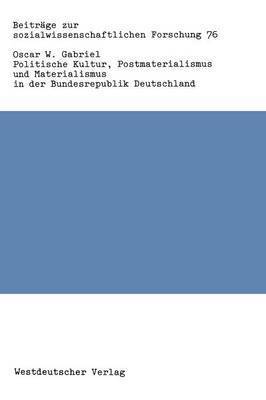 bokomslag Politische Kultur, Postmaterialismus und Materialismus in der Bundesrepublik Deutschland