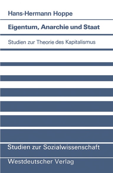 Hans-Hermann Hoppe - Eigentum, Anarchie und Staat, Häftad