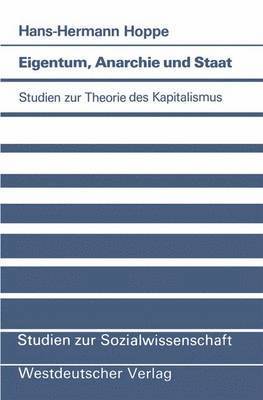 Hans-Hermann Hoppe - Eigentum, Anarchie und Staat, Häftad