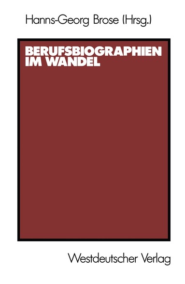 Hanns-Georg Brose - Berufsbiographien im Wandel, Häftad