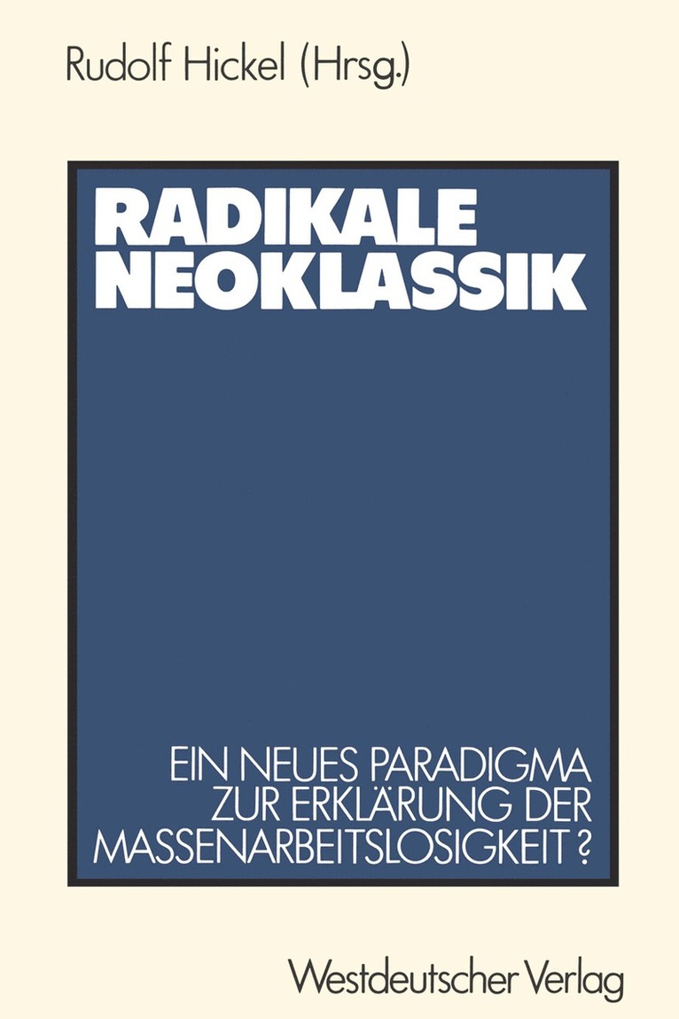 Rudolf Hickel - Radikale Neoklassik, Häftad