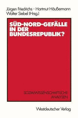 Jürgen Friedrichs - Süd-Nord-Gefälle in der Bundesrepublik?, Häftad