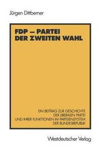 bokomslag FDP  Partei der zweiten Wahl