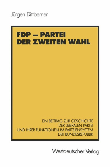Jürgen Dittberner - FDP — Partei der zweiten Wahl, Häftad