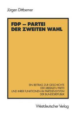 bokomslag FDP  Partei der zweiten Wahl