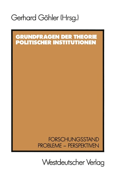 Gerhard Göhler - Grundfragen der Theorie politischer Institutionen, Häftad