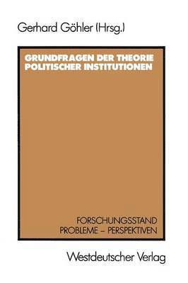 bokomslag Grundfragen der Theorie politischer Institutionen