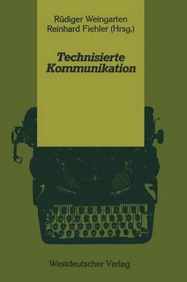bokomslag Technisierte Kommunikation