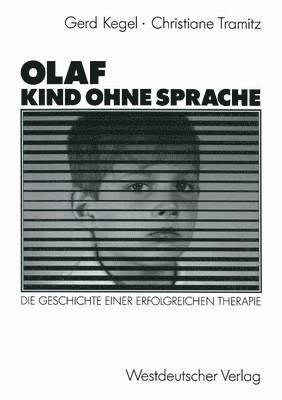 Gerd Kegel, Christiane Tramitz - Olaf — Kind ohne Sprache, Häftad