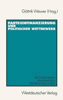 bokomslag Parteienfinanzierung und politischer Wettbewerb