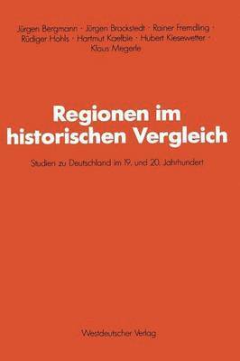 Jürgen Brockstedt, Rainer Fremdling, Rüdiger Hohls, Hartmut Kaelble, Hubert Kiesewetter, Klaus Megerle - Regionen im historischen Vergleich, Häftad