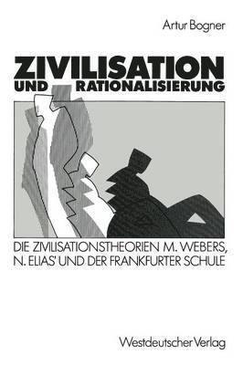 Zivilisation und Rationalisierung 1