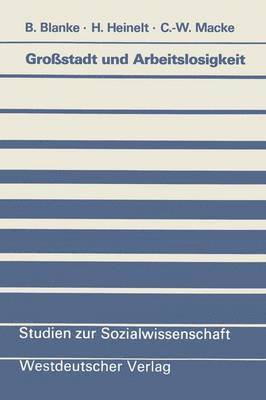 Bernhard Blanke - Großstadt und Arbeitslosigkeit, Häftad