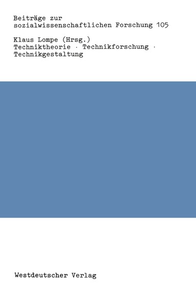 Klaus Lompe - Techniktheorie · Technikforschung · Technikgestaltung, Häftad