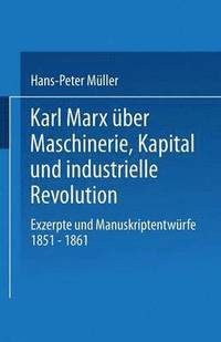 bokomslag Karl Marx ber Maschinerie, Kapital und industrielle Revolution