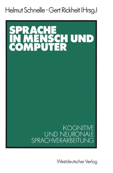 Helmut Schnelle, Gert Rickheit - Sprache in Mensch und Computer, Häftad