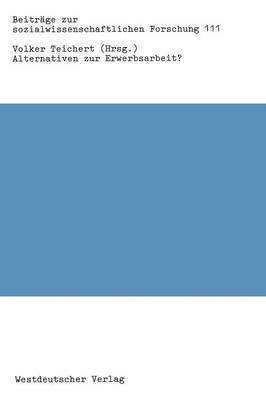 Alternativen zur Erwerbsarbeit?