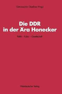 bokomslag Die DDR in der ra Honecker