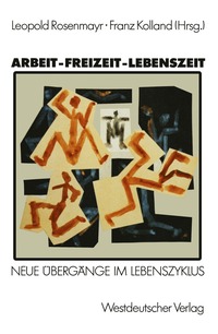 bokomslag Arbeit - Freizeit - Lebenszeit