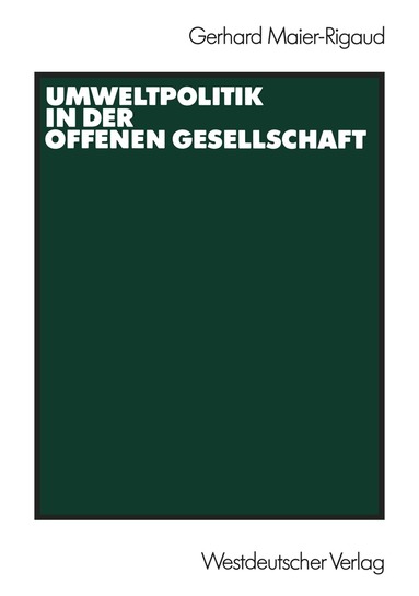 Gerhard Maier-Rigaud - Umweltpolitik in der offenen Gesellschaft, Häftad