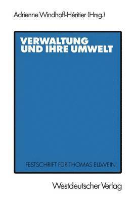 Adrienne Windhoff-Héritier, Thomas Ellwein, Adrienne Windhoff-H Ritier - Verwaltung und ihre Umwelt, Häftad