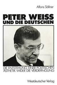 bokomslag Peter Weiss und die Deutschen