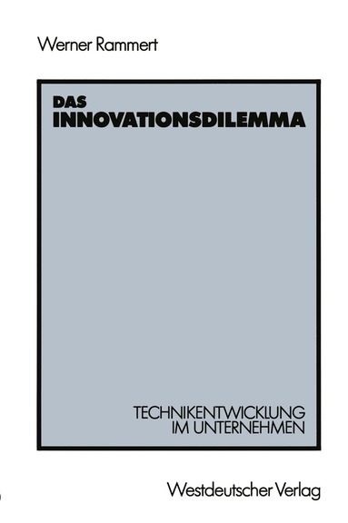 Werner Rammert - Das Innovationsdilemma, Häftad