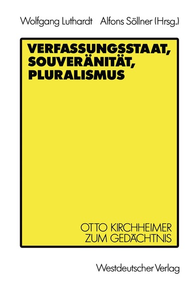 Wolfgang Luthardt, Alfons Söllner - Verfassungsstaat, Souveränität, Pluralismus, Häftad