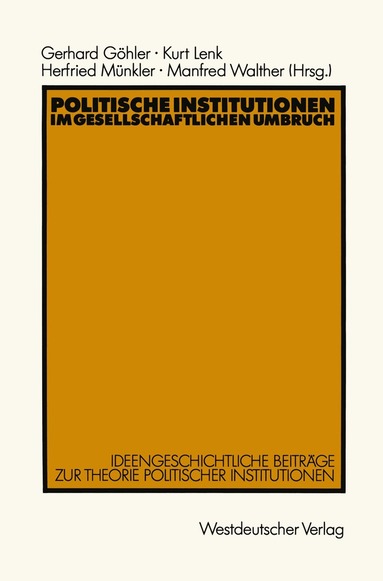 Gerhard Göhler - Politische Institutionen im gesellschaftlichen Umbruch, Häftad
