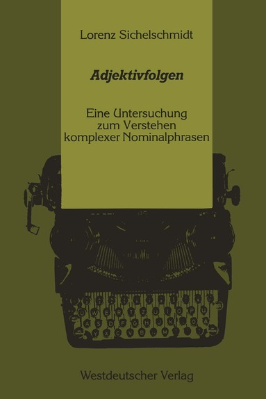 Sichelschmidt Lorenz - Adjektivfolgen, Häftad