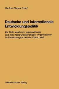 bokomslag Deutsche und internationale Entwicklungspolitik